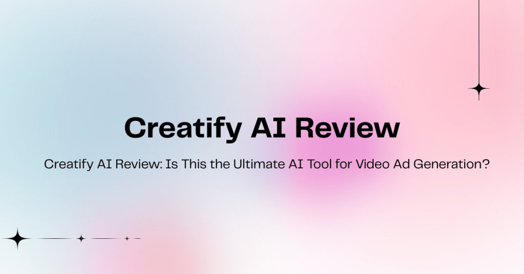Creatify AI Review